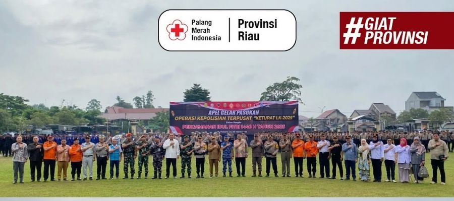 Siap Berperan Aktif, Ketua PMI Riau Hadiri Apel Operasi Ketupat  Lancang Kuning 2025